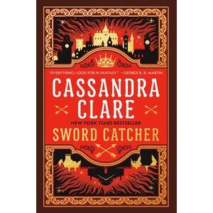 Sword Catcher -- Cassandra Clare
